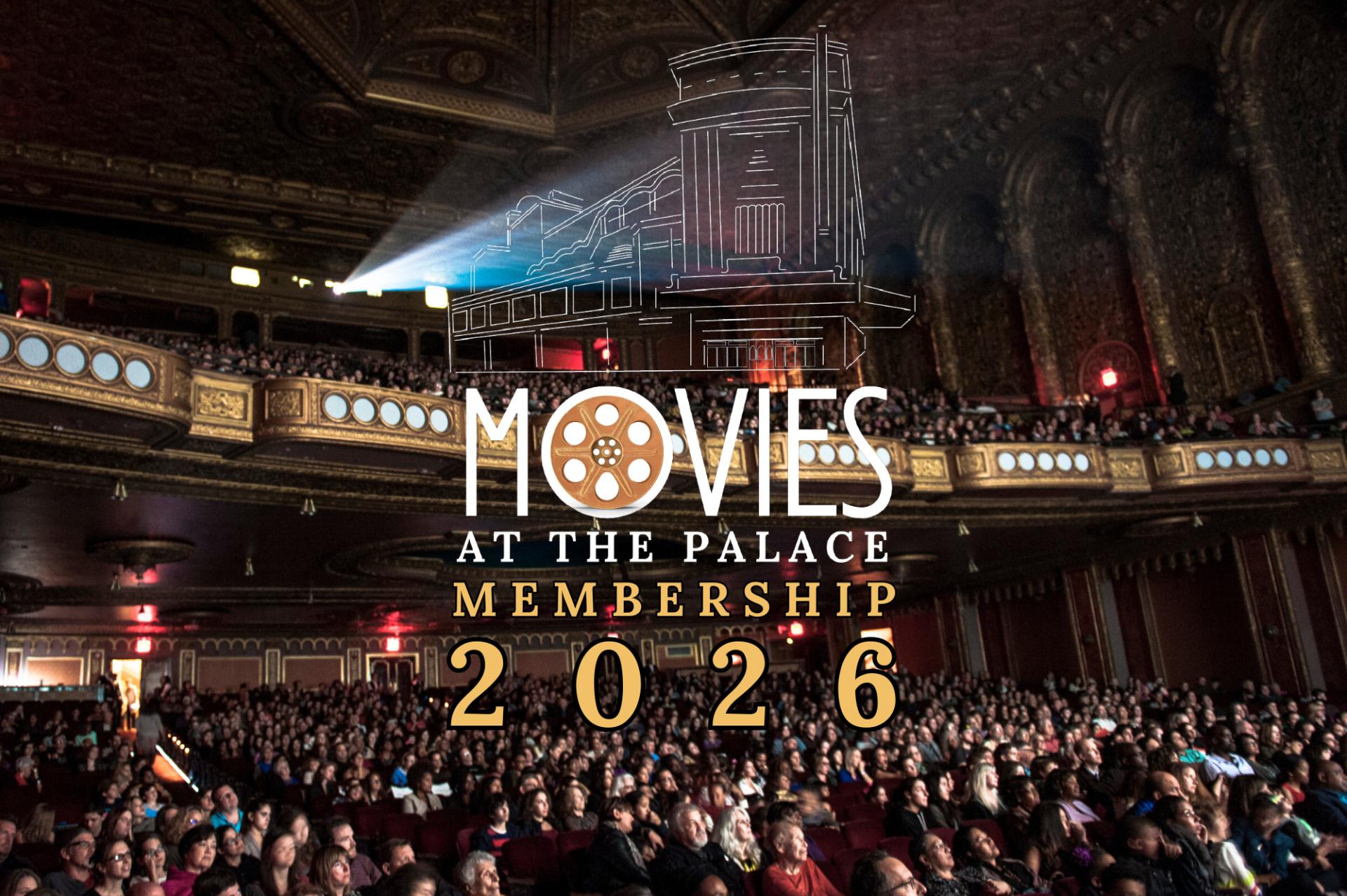 Buy tickets for MOVIES AT THE PALACE MEMBERSHIP 2026 MOVIES AT THE PALACE MEMBERSHIP 2026